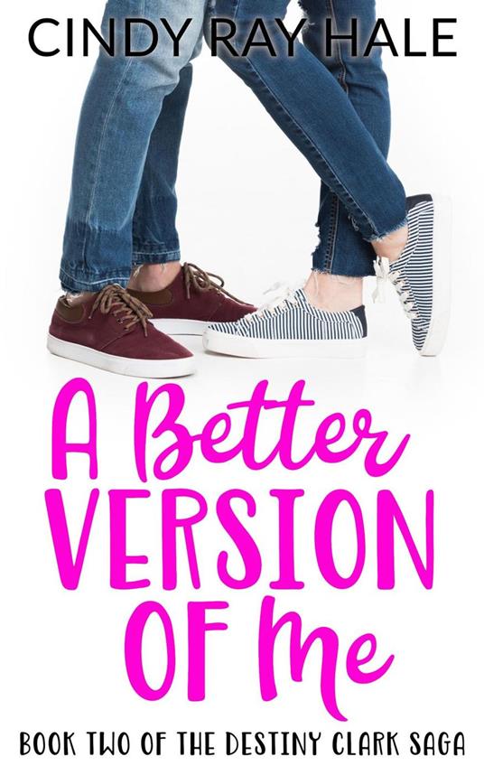 A Better Version of Me - Cindy Ray Hale - ebook