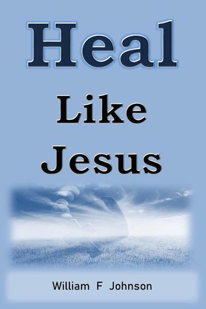 Heal Like Jesus