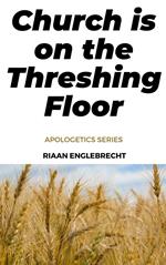 Church is on the Threshing Floor