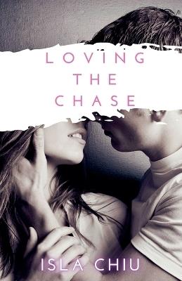 Loving the Chase - Isla Chiu - cover