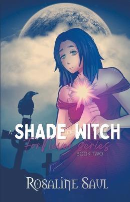A Shade of Witch - Rosaline Saul - cover