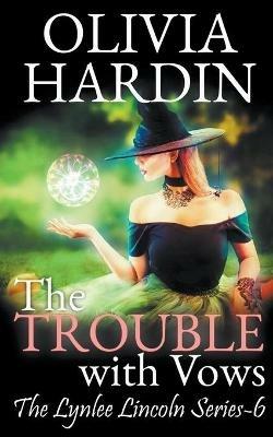 The Trouble with Vows - Olivia Hardin - cover