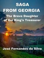 Saga From Georgia - The Brave Daughter of the King's Treasurer