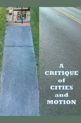 A Critique of Cities and Motion - James Greene - cover