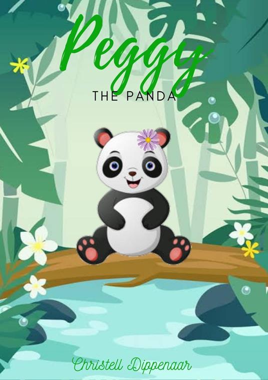 Peggy The Panda - Christell Dippenaar - ebook