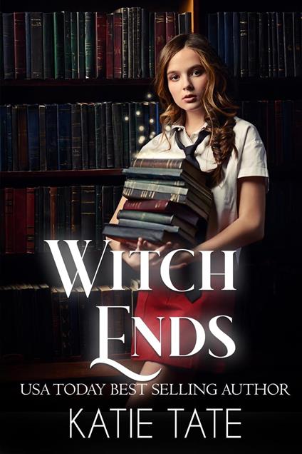 Witch Ends - Katie Tate - ebook