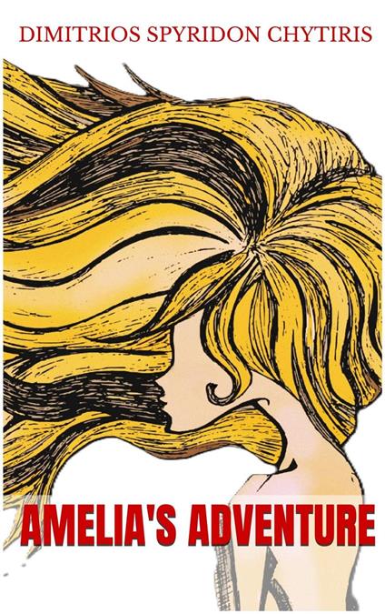 Amelia's Adventure - Dimitrios Spyridon Chytiris - ebook