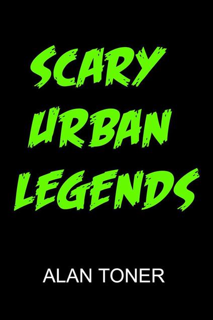 Scary Urban Legends