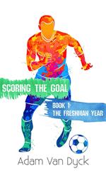 Scoring the Goal: Year 1 - The Freshman Year