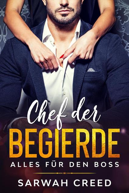 Chef der Begierde