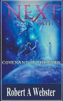 Next - Covenant of the Gods - Robert A Webster - cover