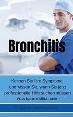 Bronchitis Kennen Sie Ihre Symptome und wissen Sie, wann Sie jetzt professionelle Hilfe suchen mussen Was kann toedlich sein