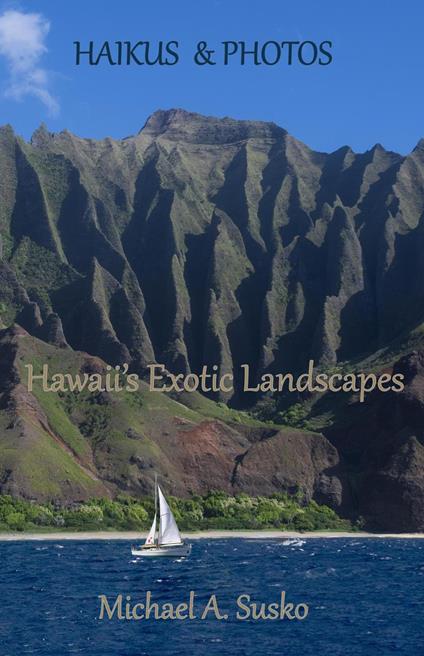 Haikus and Photos: Hawaii's Exotic Landscapes