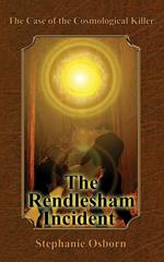 The Case of the Cosmological Killer: The Rendlesham Incident