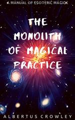 The Monolith of Magical Practice