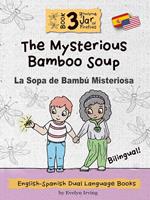 The Mysterious Bamboo Soup: English Spanish Dual Language Books for Kids