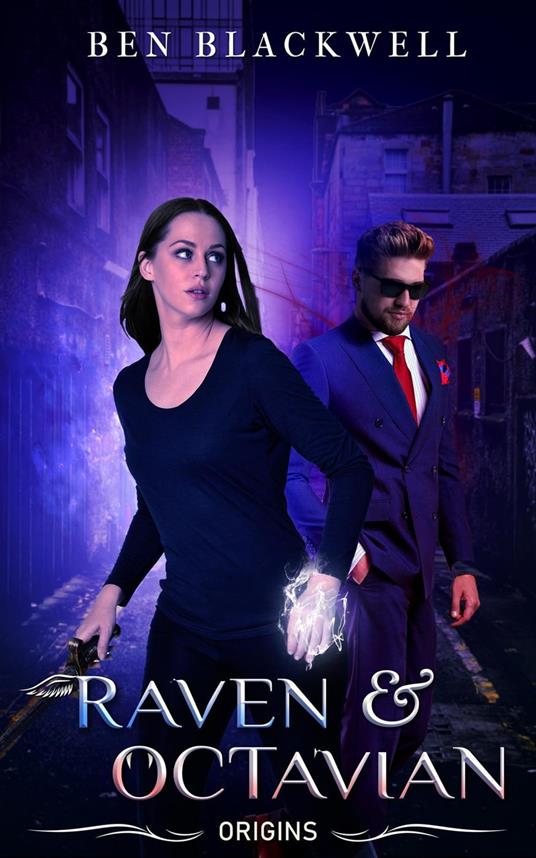 Raven & Octavian Origins - Ben Blackwell - ebook