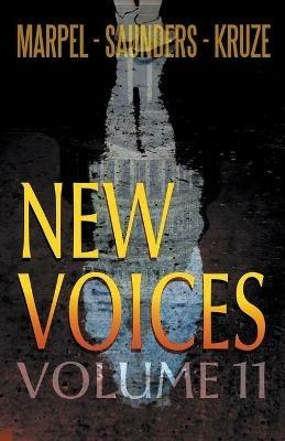 New Voices Volume 11 - S H Marpel,J R Kruze,R L Saunders - cover