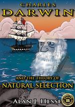 Charles Darwin and the Theory of Natural Selection