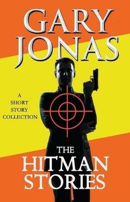 The Hitman Stories - Gary Jonas - cover