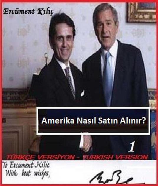 Amerika Nasil Satin Alinir? (1) - Ercüment Kiliç - ebook