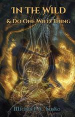 In the Wild and Do One Wild Thing