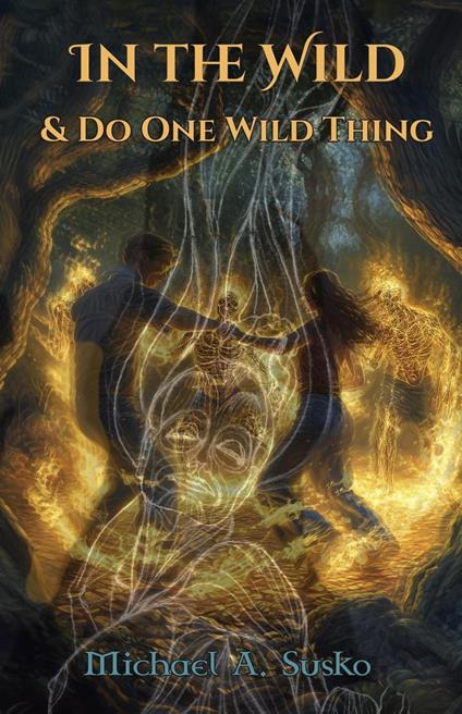 In the Wild and Do One Wild Thing - Michael A. Susko - ebook
