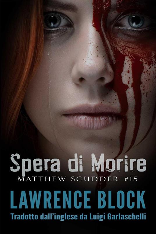 Spera di Morire - Lawrence Block - ebook