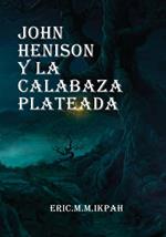 John Henison y la Calabaza Plateada