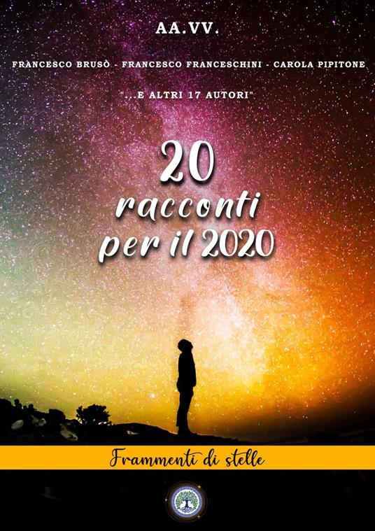 20 racconti per il 2020 - Rodolfo Andrei,Alessio Baroffio,Davide Boetto,Francesco Brusò - ebook