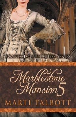 Marblestone Mansion, Book 5 - Marti Talbott - cover
