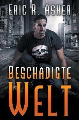 Beschadigte Welt - Eric R Asher - cover