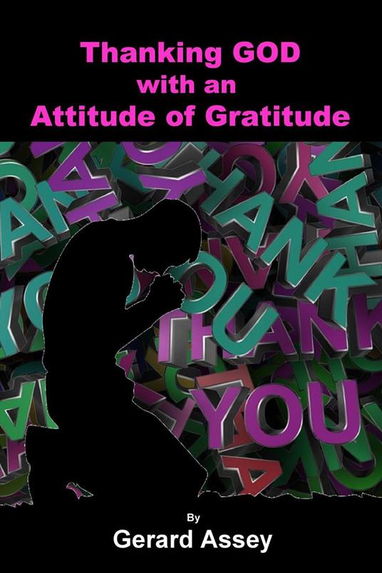 Thanking GOD with an Attitude of Gratitude