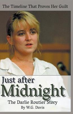 Just After Midnight The Darlie Routier Story - W G Davis - cover