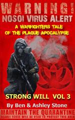 Strong Will Vol 3: A Warfighters Tale of the Plague Apocalypse