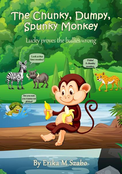 The Chunky, Dumpy, Spunky Monkey - Erika M Szabo - ebook