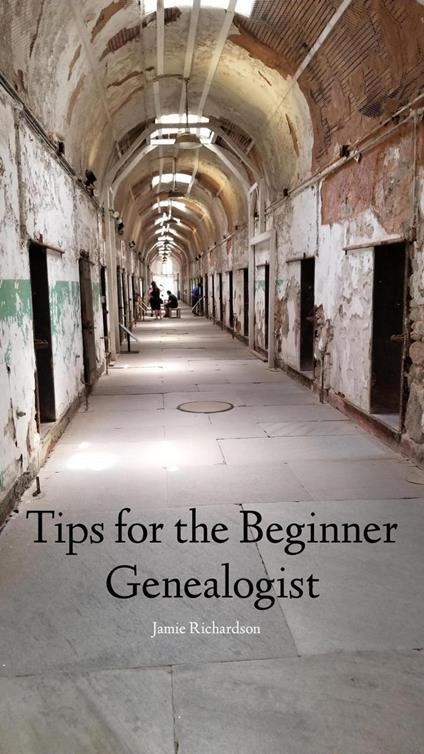 Tips for the Beginner Genealogist