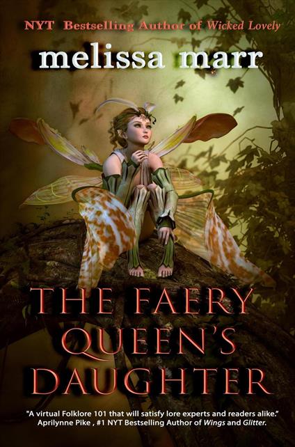 The Faery Queen's Daughter - Melissa Marr - ebook