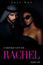 A Sheikh Got Me: Rachel III