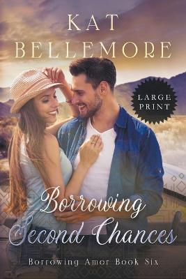 Borrowing Second Chances - Kat Bellemore - cover