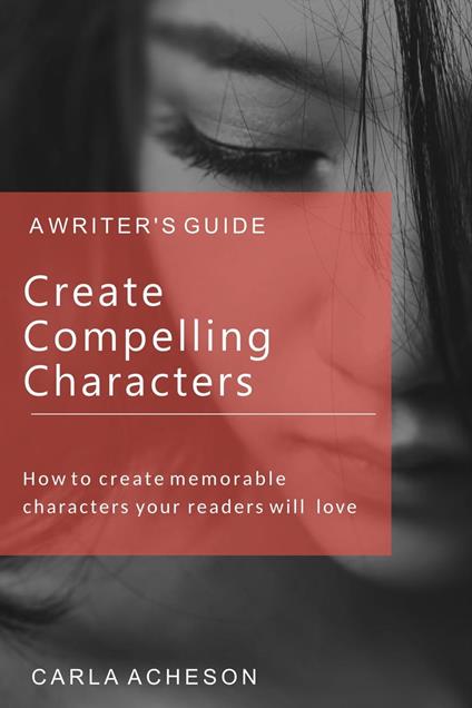 Create Compelling Characters