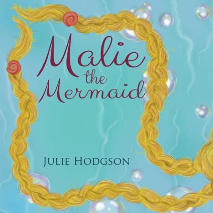 Malie the Mermaid - Julie Hodgson - ebook