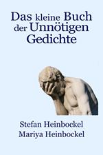 Das kleine Buch der unnötigen Gedichte
