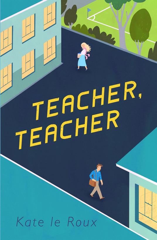 Teacher, Teacher - Kate le Roux - ebook