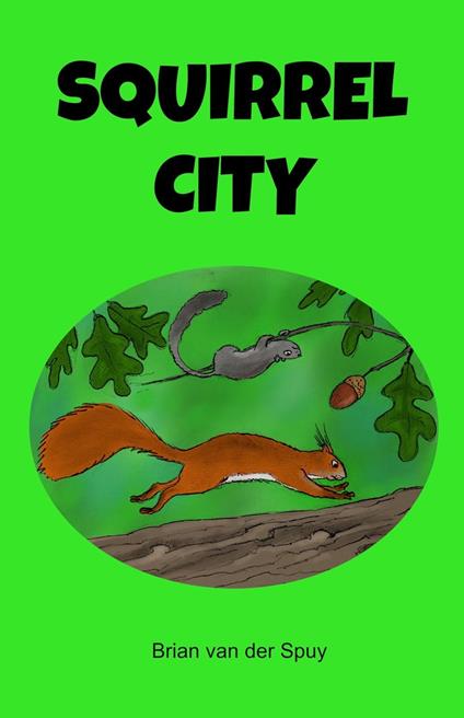 Squirrel City - Brian van der Spuy - ebook