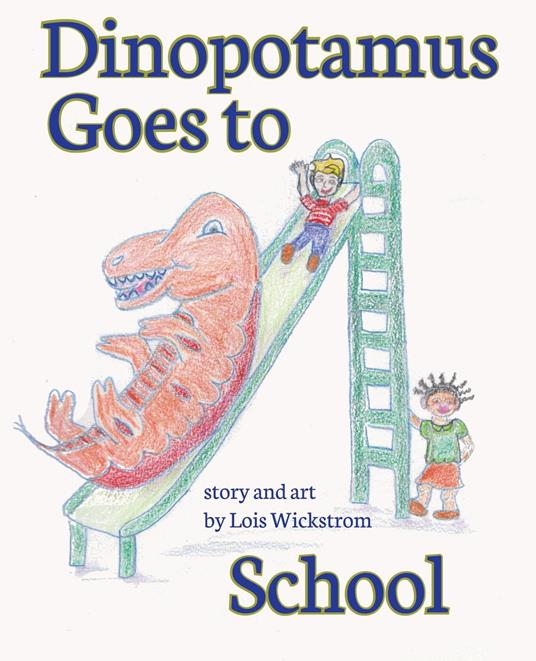 Dinopotamus Goes to School - Lois Wickstrom - ebook