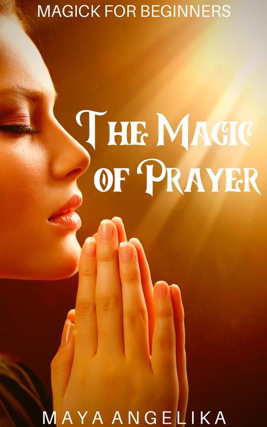 The Magic of Prayer