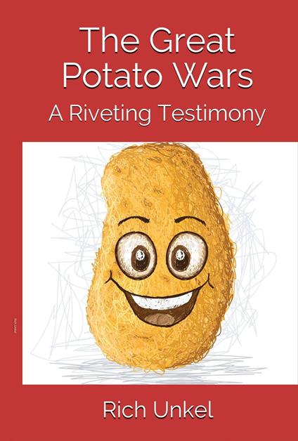 The Great Potato Wars - Rich Unkel - ebook