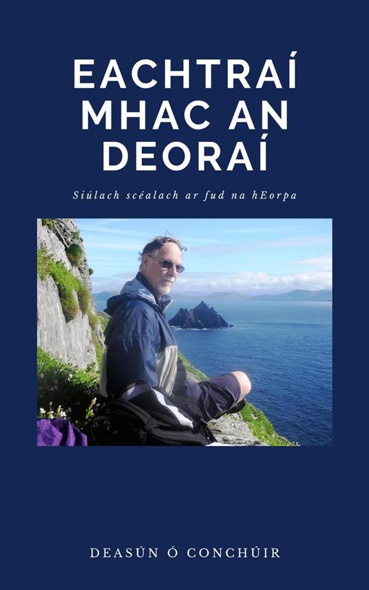 Eachtraí Mhac an Deoraí - Deasún Ó Conchúir - ebook