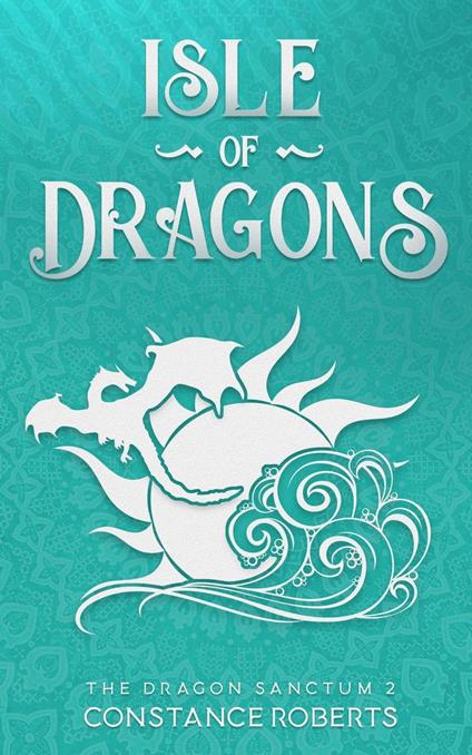 Isle of Dragons - Constance Roberts - ebook
